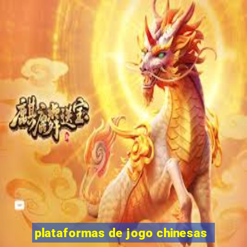 plataformas de jogo chinesas